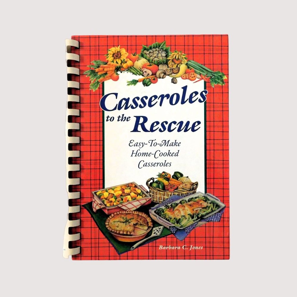 Casseroles to the Rescue Cookbook by Barbara Jones Easy to Make Recipes HB Spira